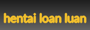 hentai loan luan